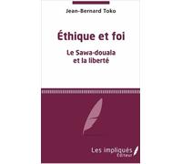 Ethique Et Foi - Le Sawa-Douala Et La Liberté