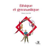 Éthique et gymnastique - Thierry Gauvin - Trois Colonnes - broché - Roman