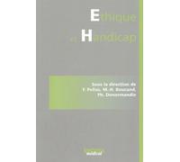 Ethique et handicap Marie-Hélène Boucand (Direction), Philippe Denormandie (Direction), Frédéric Pellas (Direction), PELLAS/BOUCAND/ (Auteur)