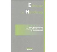 Ethique et handicap Marie-Hélène Boucand (Direction), Philippe Denormandie (Direction), Frédéric Pellas (Direction), PELLAS/BOUCAND/ (Auteur)