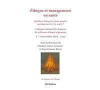 Éthique et management en santé: Quelle(s) éthique(s) pour quel(s) management(s) en santé ?