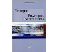 Éthique et pratiques hospitalières Guy Llorca (Editeur général), Guy Llorca (Auteur)