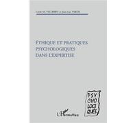 Ethique et pratiques psychologiques dans l'expertise - Loïck Vlllerbu - L'harmattan - broché - Livre