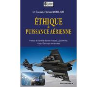 Ethique et puissance aerienne - MORILHAT FLORIAN - Economica - broché - Essai
