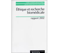 Ethique et recherche biomédicale Rapport 2002 - Collectif - Documentation Francaise - broché - Etude