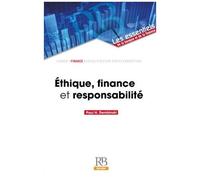 Ethique Et Responsabilité En Finance - Quo Vadis ?