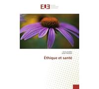Éthique et santé - Sonia Seddiki - Universitaires Europeennes - broché - Essai