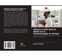 Ethique Et Sec Dans Le Débat Sur La Biotechnologie En Afrique