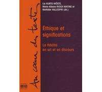 Ethique Et Significations - La Fidélité En Art Et En Discours
