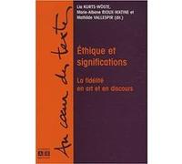 Ethique et significations Lia Kurt-Woste (Auteur), Mathilde Vallespir (Auteur), Marie-Albane Rioux-Watine (Auteur)
