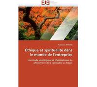 Éthique Et Spiritualité Dans Le Monde De L'entreprise
