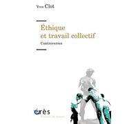 Ethique Et Travail Collectif - Controverses