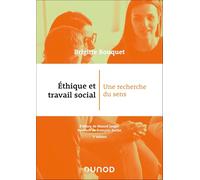 Éthique et travail social - 3e éd.: Une recherche du sens