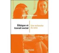 Ethique Et Travail Social - Une Recherche Du Sens