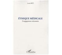 Ethique médicale L'engagement nécessaire - Louis Roy - L'harmattan - broché - Essai