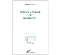 Christian Hervé – Ethique médicale ou bioéthique ? – L'Harmattan – Broché
