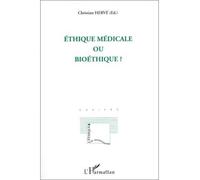 Ethique médicale ou bioéthique? - Christian Hervé - L'harmattan - broché - Livre