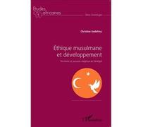 Christine Godefroy – Éthique musulmane et développement: Territoire et pouvoir religieux au Sénégal