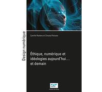 Ethique, Numérique Et Idéologies