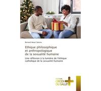 Ethique philosophique et anthropologique de la sexualité humaine Une réflexion à la lumière de l'éthique catholique de la sexualité humaine - Bernard Awazi Salumu - Croix Du Salut - Poche - Essai