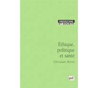 Éthique, politique et santé - Christian Hervé - Puf - broché - Essai