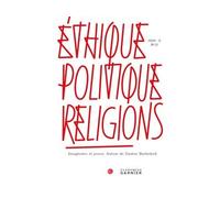 Éthique, politique, religions Imaginaire et praxis. Autour de Gaston Bachelard 2018 - Thierry Gontier - Classiques Garnier - broché - Revue
