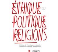 Éthique, politique, religions Thomas Berns (Editeur du volume), Marc-Antoine Dilhac (Editeur du volume), Eugène Favier-Baron (Editeur du volume), Thierry Menissier (Editeur du volume), Thierry Gontier