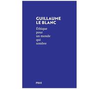Guillaume Le Blanc-Ethique pour un monde qui sombre-Dans les pas de Walter Benjamin et Hannah Arendt