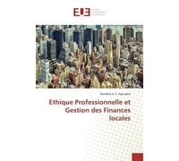 Ethique Professionnelle et Gestion des Finances locales - Boniface K. E. Agoudavi - Universitaires Europeennes - broché - Livre