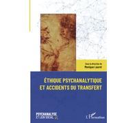 Éthique psychanalytique et accidents du transfert