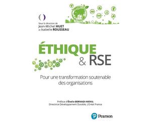 Éthique & RSE Pour une transformation soutenable des organisations - Jean-Michel Huet - Pearson France - broché - Etude