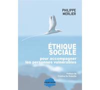 Ethique sociale pour accompagner les personnes vulnérables - Philippe Merlier - Champ Social Eds Du - broché - Essai