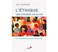 Ethique une sagesse en actes (l') GUY DURAND (Auteur)
