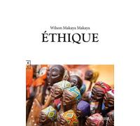 Ethique - Wilson Makaya - Complicites Eds - broché - Etude