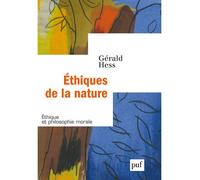 Éthiques de la nature Ethique et philosophie morale - Gérald Hess - Puf - broché - Essai