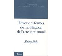 Ethiques Et Formes De Mobilisation De L'acteur Au Travail