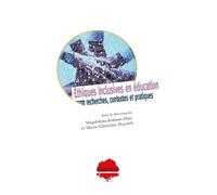 Ethiques Inclusives En Éducation - Recherches, Contextes Et Pratiques