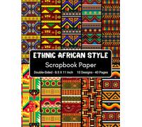Ethnic African Style Scrapbook Paper: Decorative Craft Paper, ideal for Scrapbooking, Mixed-Media, Collage, Junk Journals, Card Making, Decoupage, Origami, Wrapping