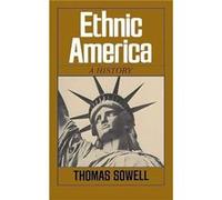 Ethnic America by Thomas Sowell Paperback Book Thomas Sowell (Auteur)