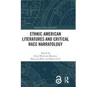 Ethnic American Literatures And Critical Race Narratology