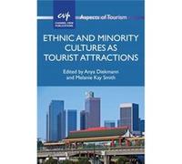 Ethnic And Minority Cultures As Tourist Attractions (Aspects Of Tourism) (Paperback) Anya Diekmann, Melanie Kay University Of Greenwich Smith (Auteur)