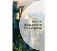 Ethnic and National Identity in BosniaHerzegovina by Adnan Tufekcic Keith Doubt Adnan Tufekcic (Auteur)