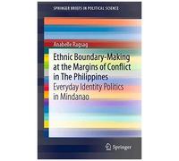 Ethnic Boundary-Making At The Margins Of Conflict In The Philippines