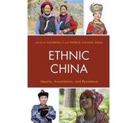 Ethnic China: Identity, Assimilation, And Resistance (Hardcover) Xiaobing Li, Patrick Fuliang Shan (Auteur)