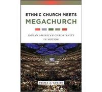 Ethnic Church Meets Megachurch by Prema A. Kurien Prema A Kurien, (Auteur)