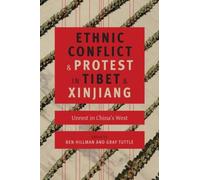 Ethnic Conflict And Protest In Tibet And Xinjiang