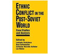 Ethnic Conflict In The Post-Soviet World