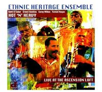 Ethnic Heritage Ense - Hot N Heavy: Live at the Ascension Lof