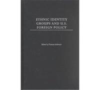 Ethnic Identity Groups and U.S. Foreign Policy