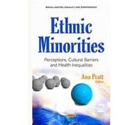 Ethnic Minorities: Perceptions, Cultural Barriers & Health Inequalities (Social Justice, Equality And Empowerment) (Hardcover)